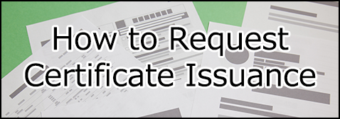 How to Request Certificate Issuance